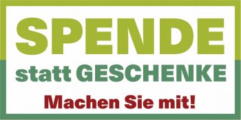 SPENDEstattGESCHENKE - Machen Sie mit!